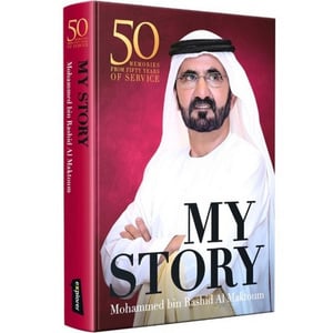 My Story - His Highness Sheikh Mohammed bin Rashid Al Maktoum (English)