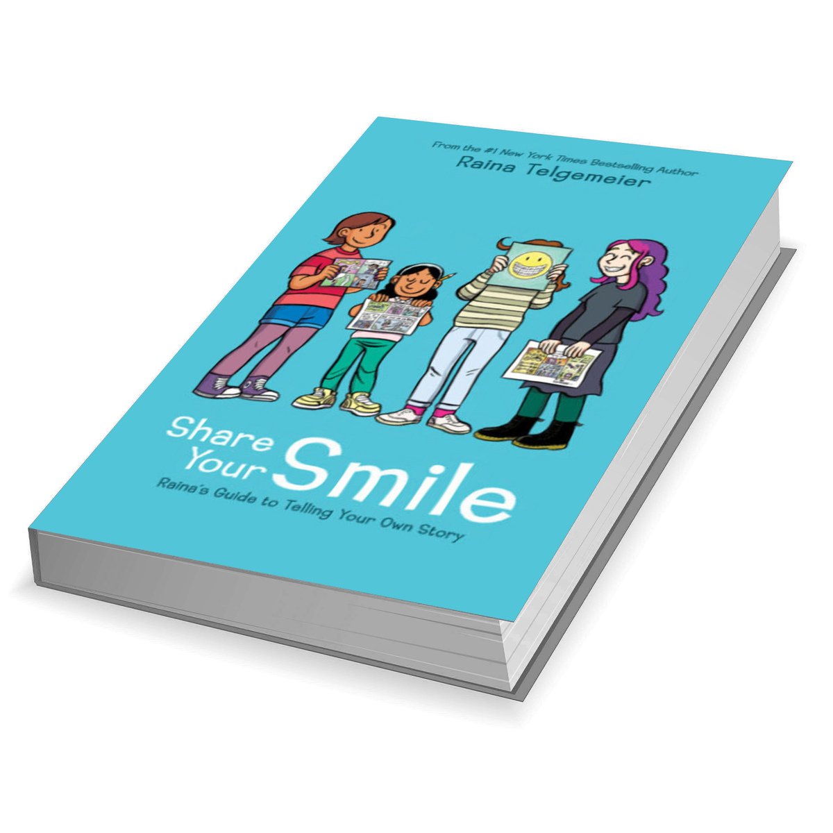 Share Your Smile: Raina'S Guide To Telling Your Own Story