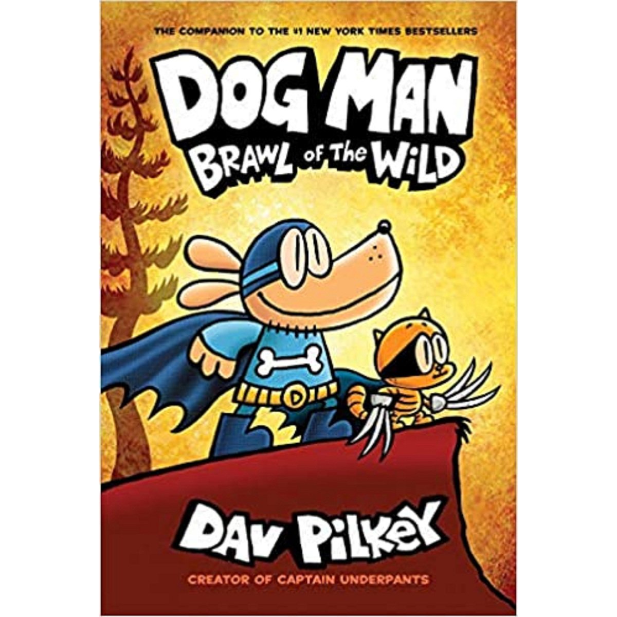 Dog Man: Brawl Of The Wild: From The Creator Of Captain Underpants (Dog Man 6)