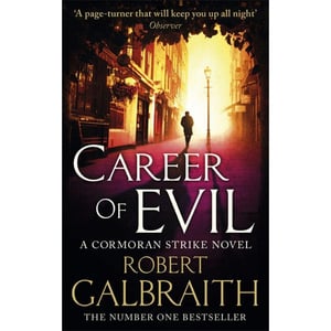 Career Of Evil : Cormoran Strike Book 3