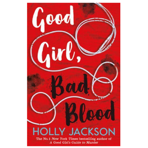 A Good Girl's Guide To Murder Volume 2: Good Girl, Bad Blood, Paperback