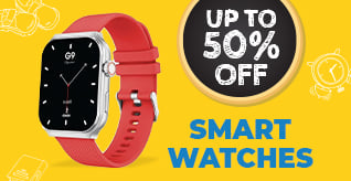 SMART WATCHES - UPTO 50% OFF